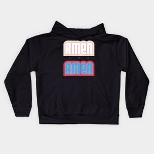 Amen and amen Kids Hoodie